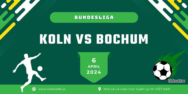 Nhận định Koln vs Bochum ngày 6 tháng 4