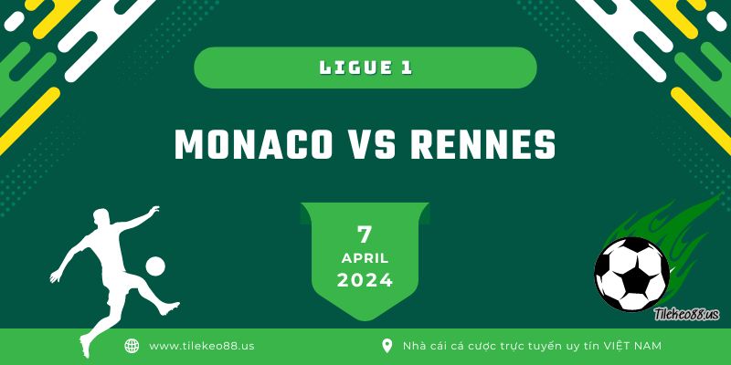 Soi kèo Monaco vs Rennes ngày 7 tháng 4