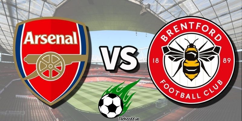 Thông tin trận đấu Arsenal vs Brentford ngày 10/03