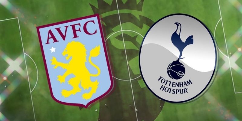 Thông tin trận đấu Aston Villa vs Tottenham 10/03