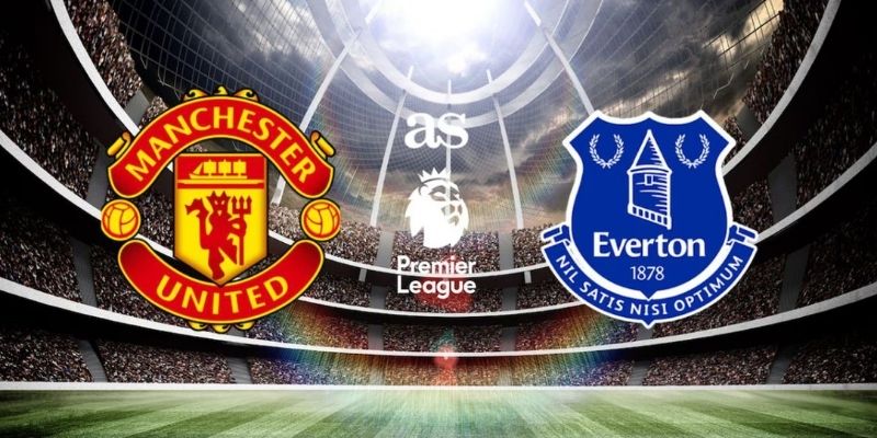 Thông tin trận đấu bóng đá MU vs Everton ngày 09/03