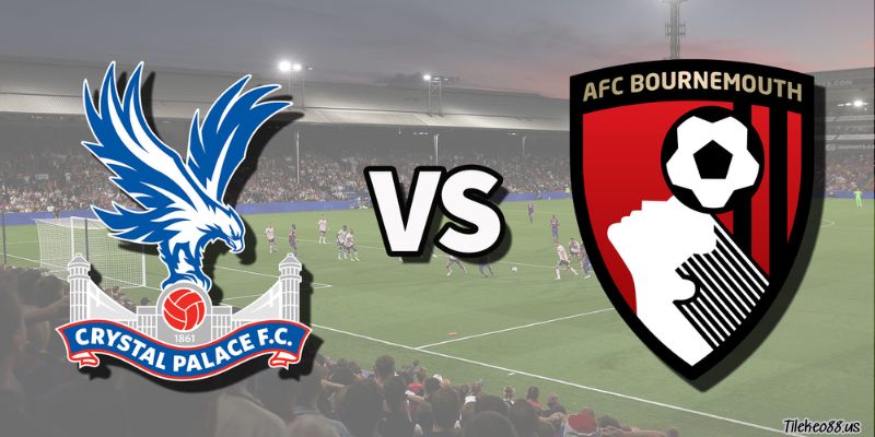 Thông tin trận đấu AFC Bournemouth vs Crystal Palace ngày 3 tháng 4