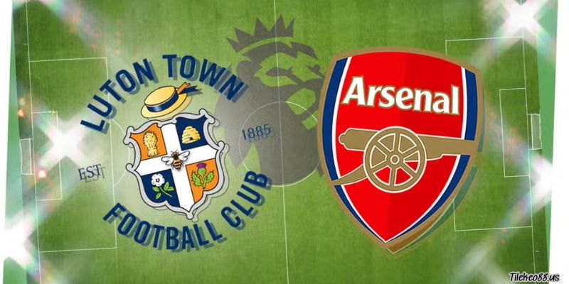 Thông tin trận đấu Arsenal vs Luton Town ngày 4 tháng 4